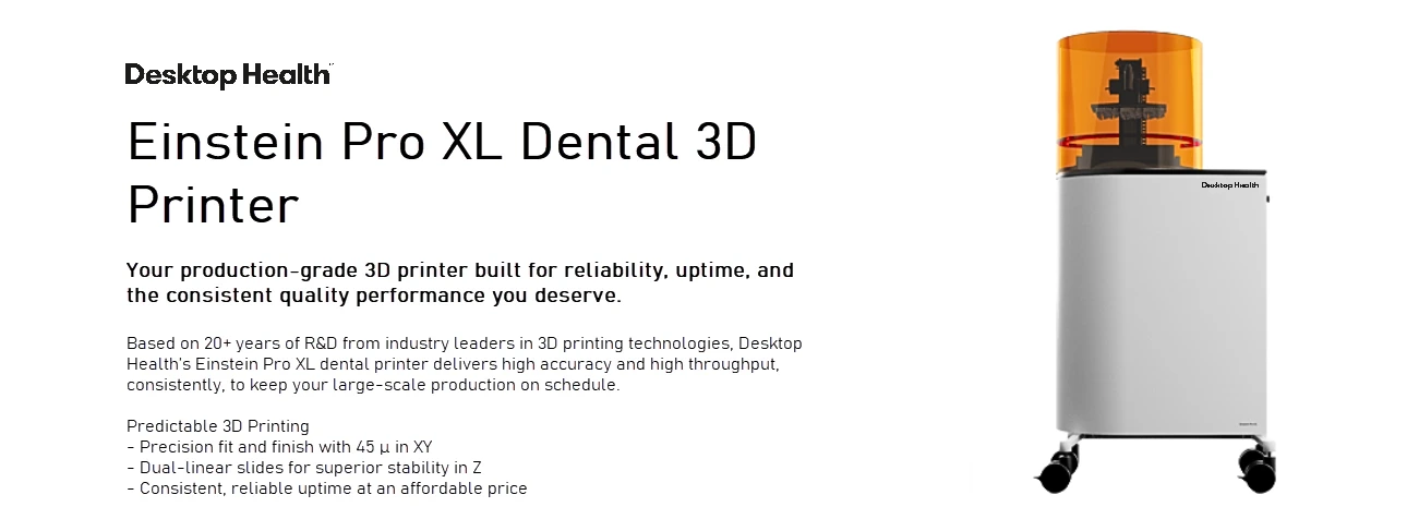 Desktop Health Einstein Pro XL Dental 3D Printer Overview